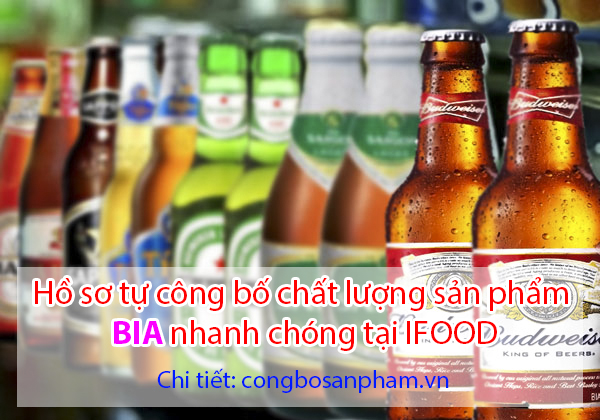 Hồ sơ tự công bố chất lượng sản phẩm bia nhanh chóng tại IFOOD